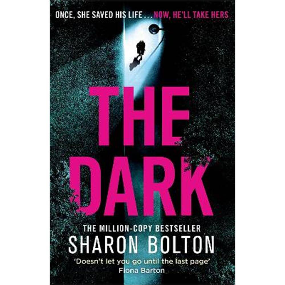 The Dark: A compelling, heart-racing, up-all-night thriller from Richard & Judy bestseller Sharon Bolton (Paperback)